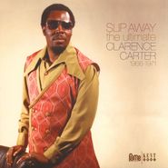Clarence Carter, Slip Away: The Ultimate Clarence Carter 1966-1971 (LP)