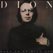 Dion, Born To Be With You (LP)