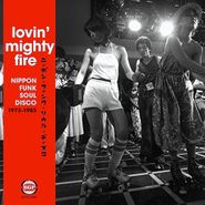 Various Artists, Lovin' Mighty Fire - Nippon Funk Soul Disco 1973-1983 (LP)