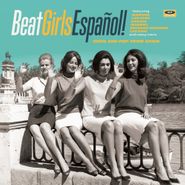 Various Artists, Beat Girls Español! 1960s She-Pop From Spain (LP)