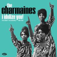 The Charmaines, I Idolize You! Fraternity Recordings 1960-1964 (LP)