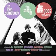Various Artists, To Love Somebody: The Songs Of The Bee Gees 1966-1970 (CD)