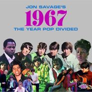 Various Artists, Jon Savage's 1967: The Year Pop Divided (CD)