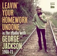 George Jackson, Leavin' Your Homework Undone: In The Studio With George Jackson 1968-71 (CD)