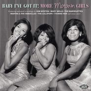 Various Artists, Baby I've Got It! More Motown Girls (CD)