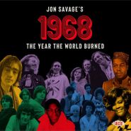 Various Artists, Jon Savage's 1968: The Year The World Burned (CD)