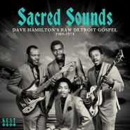 Various Artists, Sacred Soul: Dave Hamilton's Raw Detroit Gospel 1969-1974 (CD)