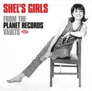 Various Artists, Shel's Girls: From The Planet Records Vaults (CD)