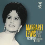 Margaret Lewis, Reconsider Me: The Ram Singles & More Southern Gems (CD)