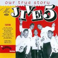 The Jive Five, Our True Story (CD)