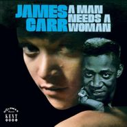 James Carr, A Man Needs A Woman [Import] (CD)