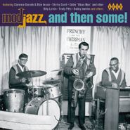 Various Artists, Mod Jazz And Then Some! (CD)