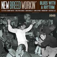 Various Artists, New Breed Workin': Blues With A Rhythm (CD)