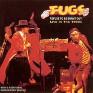 The Fugs, Refuse To Be Burnt-Out (CD)