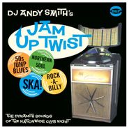 DJ Andy Smith, Jam Up Twist (LP)