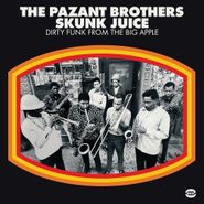 The Pazant Brothers, Skunk Juice: Dirty Funk From The Big Apple (LP)