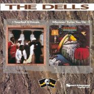 The Dells, I Touched A Dream / Whatever Turns You On (CD)