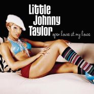 Little Johnny Taylor, Open House At My House (CD)