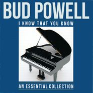 Bud Powell, I Know That You Know - An Essential Collection (CD)