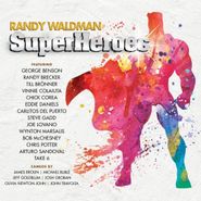 Randy Waldman, Superheroes (CD)