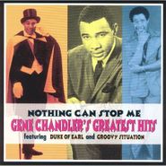 Gene Chandler, Nothing Can Stop Me: Gene Chandler's Greatest Hits (CD)