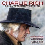 Charlie Rich, 25 All-Time Greatest Hits (CD)