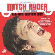 Mitch Ryder & The Detroit Wheels, All-Time Greatest Hits (CD)