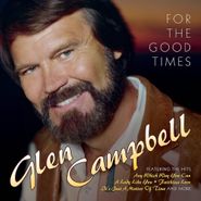 Glen Campbell, For The Good Times (CD)