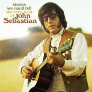 John Sebastian, Stories We Could Tell: The Very Best Of John Sebastian (CD)