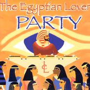 The Egyptian Lover, Party / Dance Floor (12")