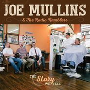 Joe Mullins, The Story We Tell (CD)