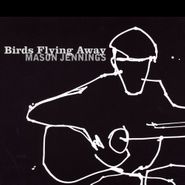 Mason Jennings, Birds Flying Away (CD)
