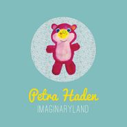 Petra Haden, Imaginaryland (LP)
