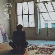 Hotel Lights, Get Your Hand In My Hand (LP)