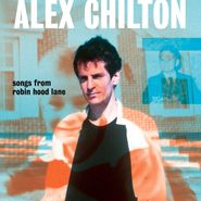 Alex Chilton, Songs From Robin Hood Lane (LP)