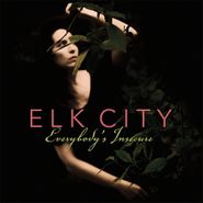 Elk City, Everybody's Insecure (LP)