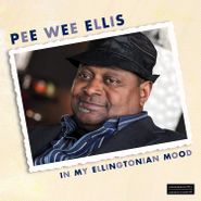 Pee Wee Ellis, In My Ellingtonian Mood (CD)