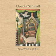 Claudia Schmidt, New Whirled Order (CD)