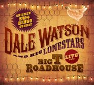 Dale Watson, Live At The Big T Roadhouse - Chicken S#!+ Bingo Sunday (CD)
