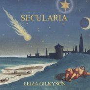 Eliza Gilkyson, Secularia (LP)