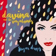 Davina & The Vagabonds, Sugar Drops [Deluxe Edition] (CD)