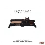 John McDonald, Keypunch: Keyboard Music by John McDonald, Ryan Vigil & David Claman (CD)