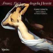Franz Liszt, Liszt: Piano Sonata / Dante Sonata  / Petrarch Sonnets (CD)