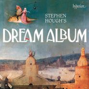 Stephen Hough, Stephen Hough's Dream Album (CD)