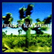Friends Of Dean Martinez, A Place In The Sun (CD)