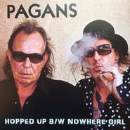 Pagans, Hopped Up / Nowhere Girl (7")