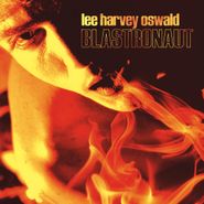 Lee Harvey Oswald Band, Blastronaut [Green Vinyl] (LP)