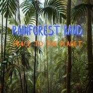 Rainforest Band, Peace To The Planet (CD)