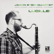 Jason Stein Quartet, Lucille! (LP)