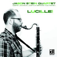 Jason Stein Quartet, Lucille! (CD)